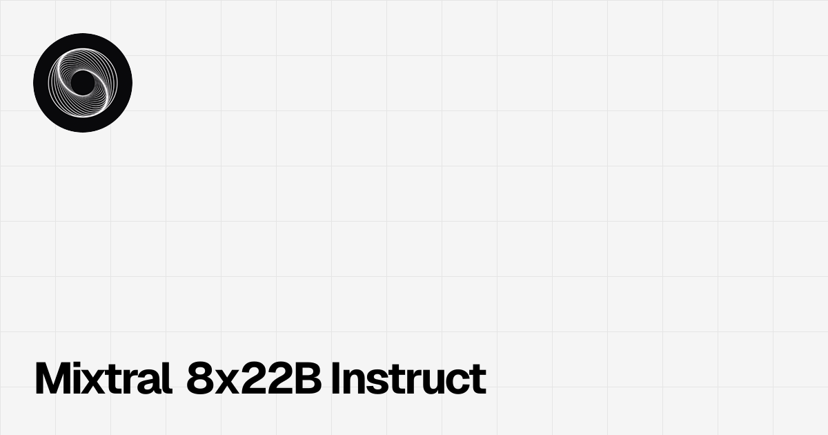 Mixtral 8x22B Instruct | Benched.ai