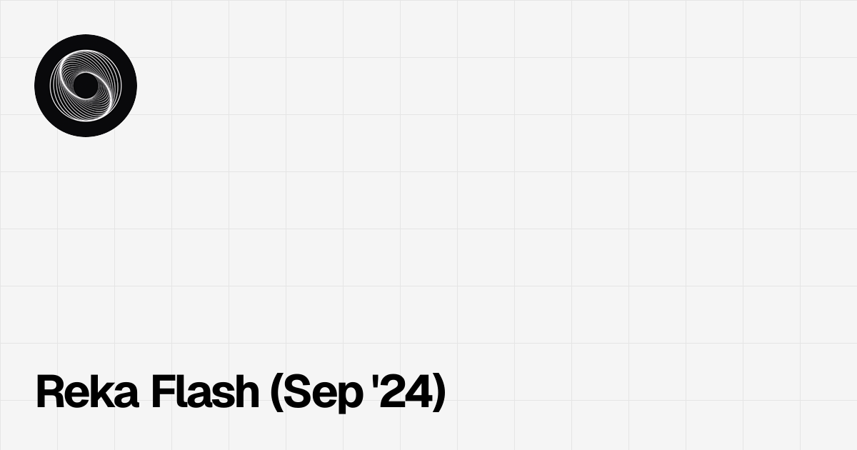 Reka Flash (Sep '24) | Benched.ai